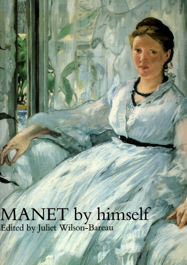 Juliet Wilson-Bareau: Manet by himself, 1991 (=R213)