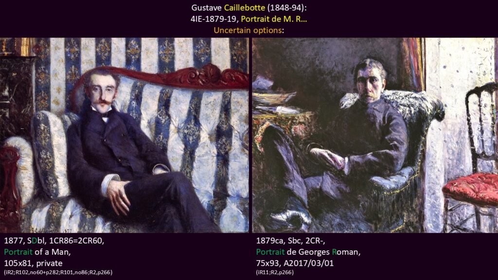 Gustave Caillebotte: 4IE-1879-19, Portrait de M. R… Two uncertain options: