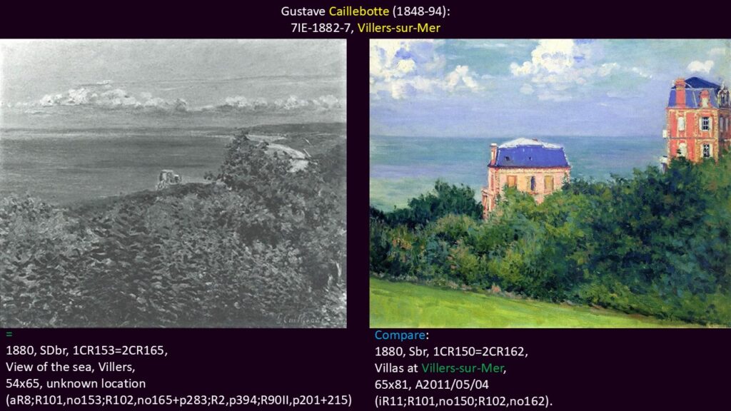 Gustave Caillebotte: 7IE-1882-7, Villers-sur-Mer =2CR165; compare 2CR162.