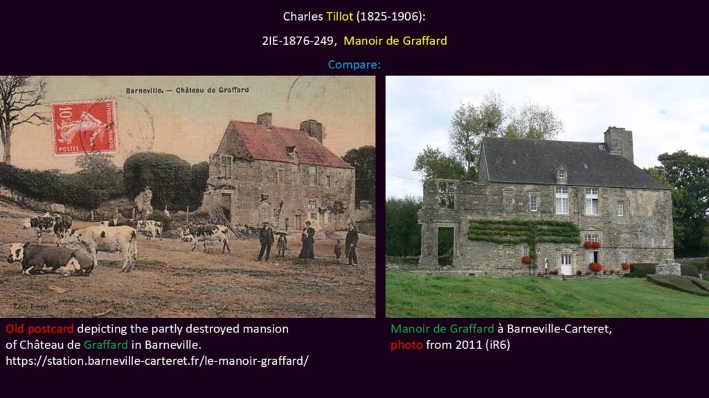 Charles Tillot (1825-1906): 2IE-1876-249, Manoir de Graffard. Compare postcard and photo.