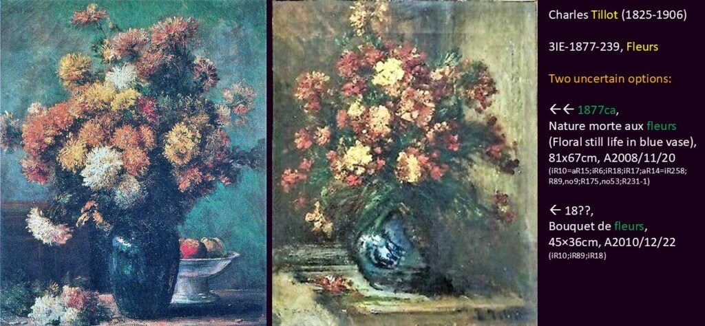 Charles Tillot (1825-1906): 3IE-1877-239, Fleurs. Two paintings of Tillot as uncertain options.