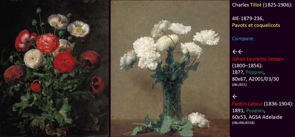 Charles Tillot (1825-1906): 4IE-1879-236, Pavots et coquelicots. Compare a painting of Johan Laurentz Jensen and one of Fantin-Latour.